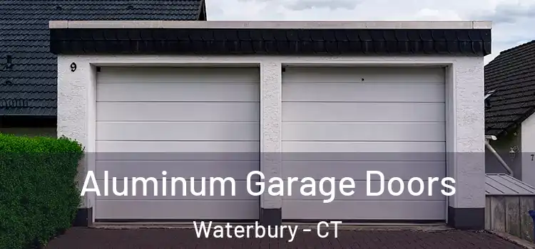  Aluminum Garage Doors Waterbury - CT