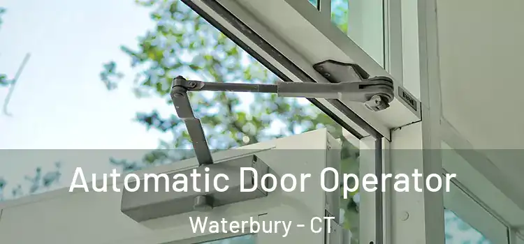 Automatic Door Operator Waterbury - CT