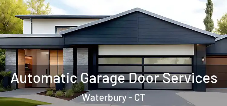  Automatic Garage Door Services Waterbury - CT
