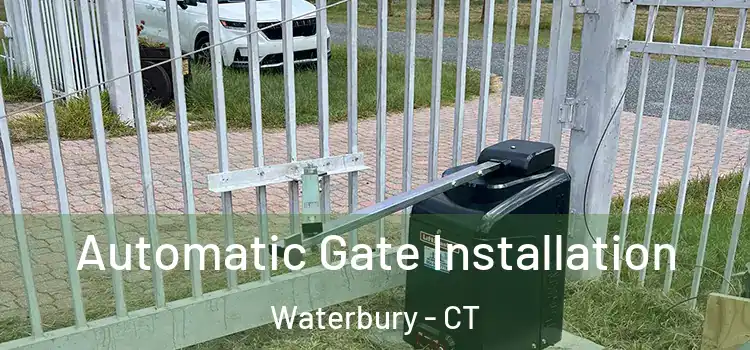 Automatic Gate Installation Waterbury - CT