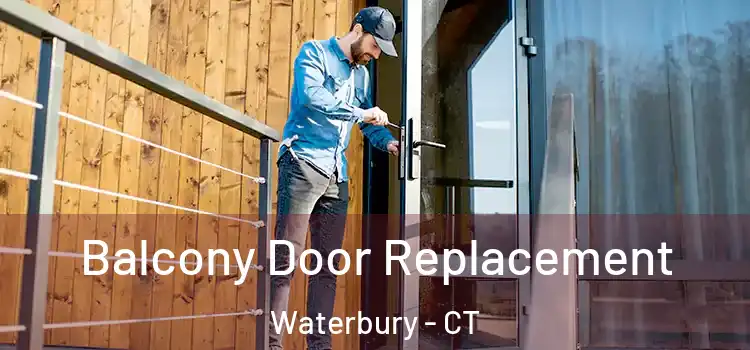  Balcony Door Replacement Waterbury - CT