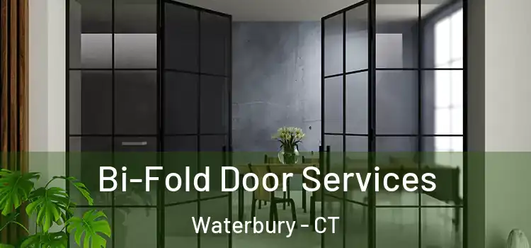  Bi-Fold Door Services Waterbury - CT