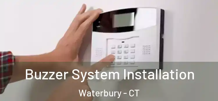  Buzzer System Installation Waterbury - CT