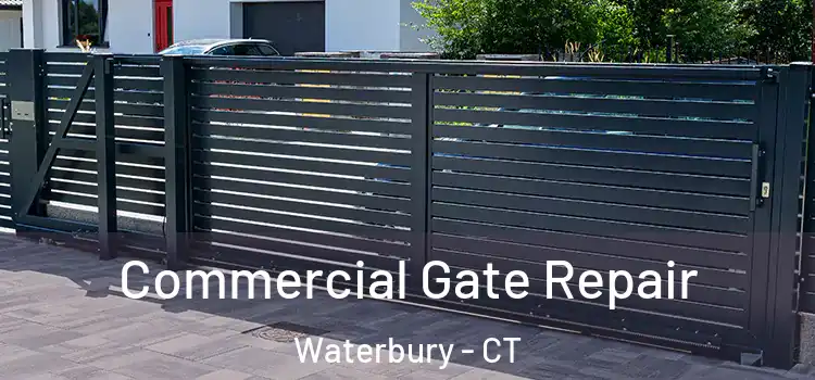 Commercial Gate Repair Waterbury - CT