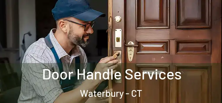 Door Handle Services Waterbury - CT