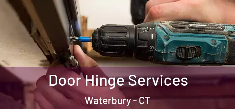 Door Hinge Services Waterbury - CT