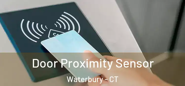  Door Proximity Sensor Waterbury - CT