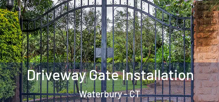  Driveway Gate Installation Waterbury - CT