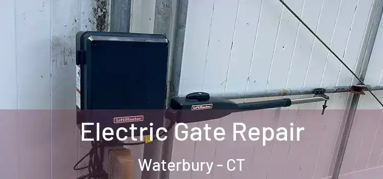  Electric Gate Repair Waterbury - CT