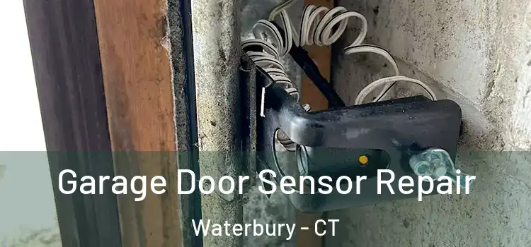  Garage Door Sensor Repair Waterbury - CT