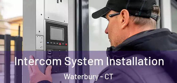 Intercom System Installation Waterbury - CT