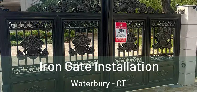  Iron Gate Installation Waterbury - CT