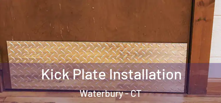  Kick Plate Installation Waterbury - CT