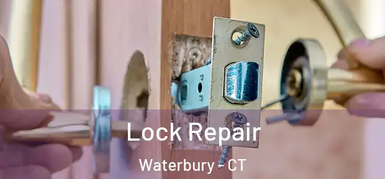 Lock Repair Waterbury - CT