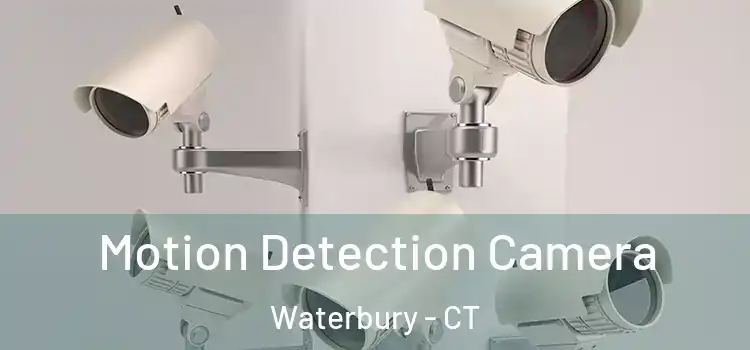  Motion Detection Camera Waterbury - CT
