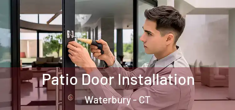 Patio Door Installation Waterbury - CT
