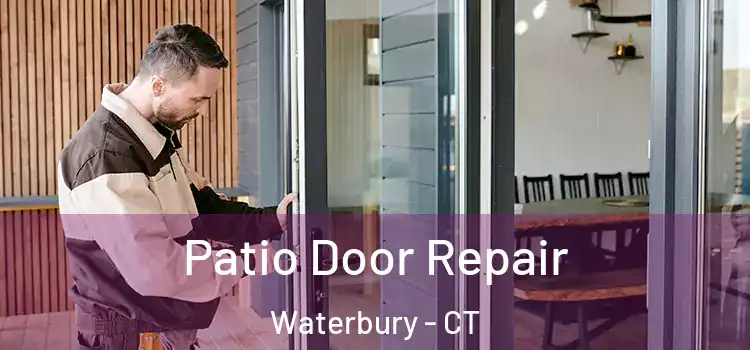  Patio Door Repair Waterbury - CT