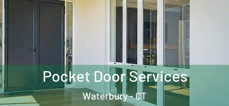  Pocket Door Services Waterbury - CT