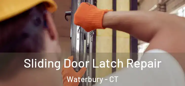  Sliding Door Latch Repair Waterbury - CT