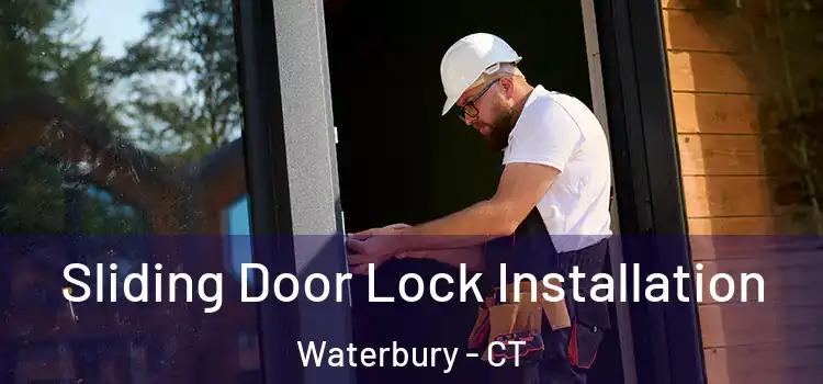  Sliding Door Lock Installation Waterbury - CT