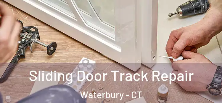 Sliding Door Track Repair Waterbury - CT