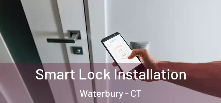  Smart Lock Installation Waterbury - CT
